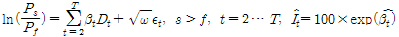 ln(Ps_t / Pf_t) = Σt=2^T βtDt + √ω εt, s > f, t = 2,..., T, It = 100 × exp(β？t)